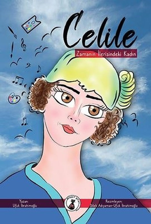Zamanın İlerisindeki Kadın: Celile | Misket Kitap