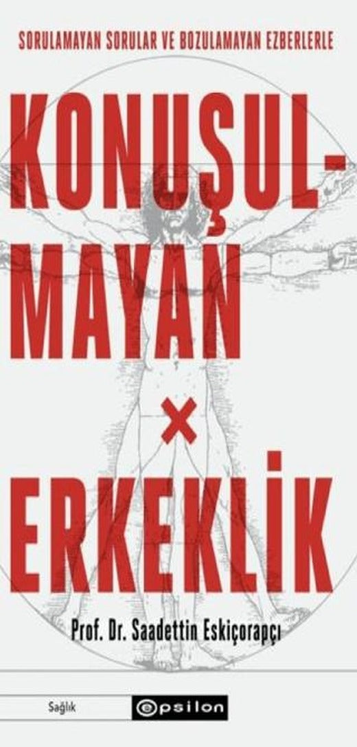 Konuşulmayan Erkeklik | Epsilon Yayınevi (Ciltli)