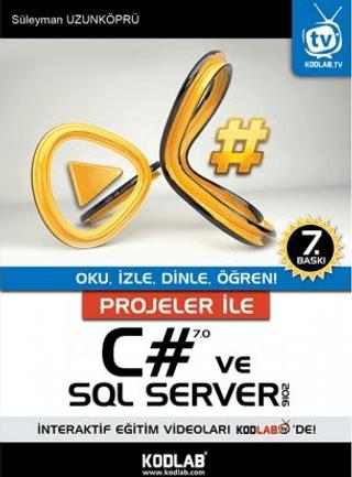 Projeler İle C# 7.0 ve SQL Server 2016 | Kodlab Yayın Dağıtım (Ciltsiz)  - Resim 1
