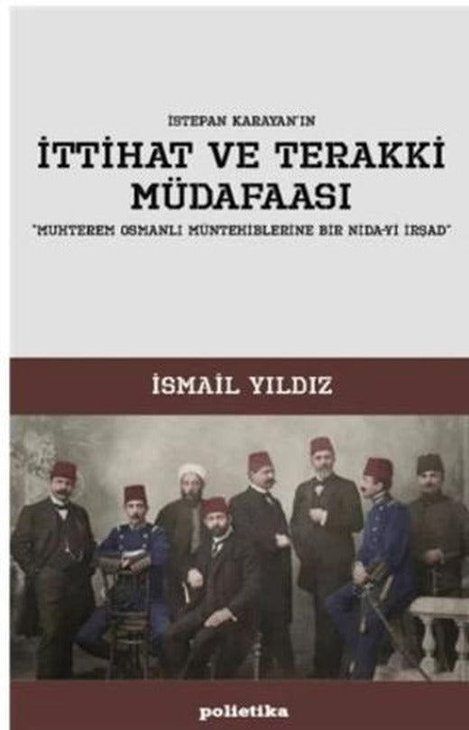 İttihat ve Terakki Müdafaası | Polietika Yayınları (Ciltsiz)