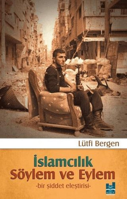 İslamcılık - Söylem ve Eylem