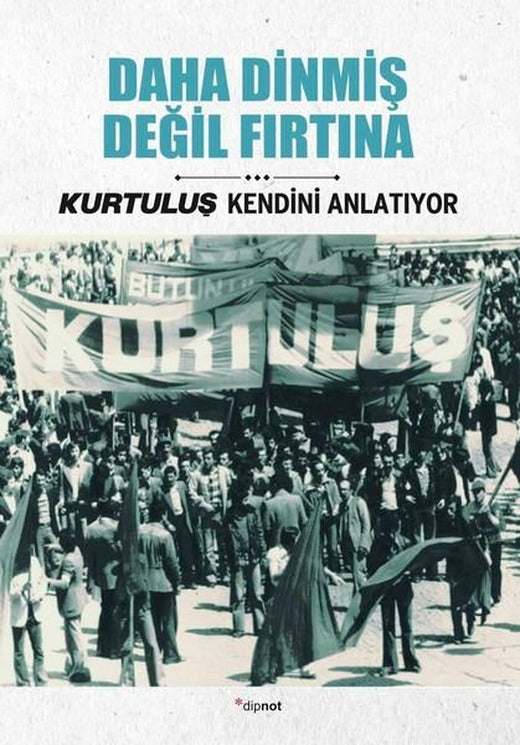 Daha Dinmiş Değil Fırtına | Dipnot (İnce Kapak)
