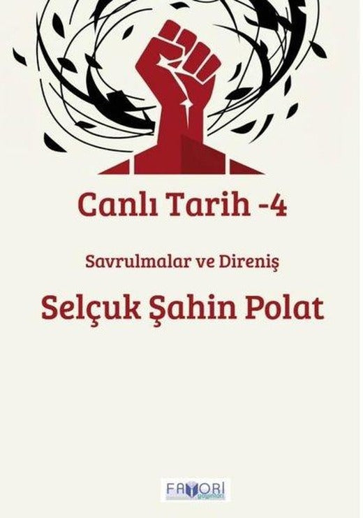 Canlı Tarih 4 - Savrulmalar ve Direniş | Favori Yayınları (İnce Kapak)