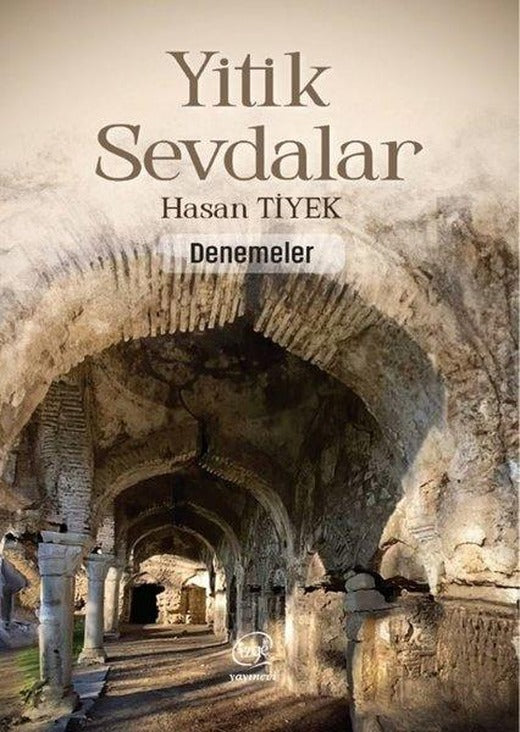 Yitik Sevdalar - Denemeler | Çizge Yayıncılık (İnce Kapak)