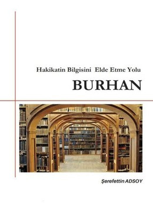 Hakikatin Bilgisini Elde Etme Yolu-Burhan | Kral Sardur Yayınları