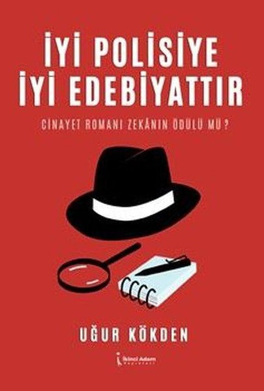 İyi Polisiye İyi Edebiyattır - Cinayet Romanı Zekanın Ödülü mü? | İkinci Adam Yayınları (e-Kitap)