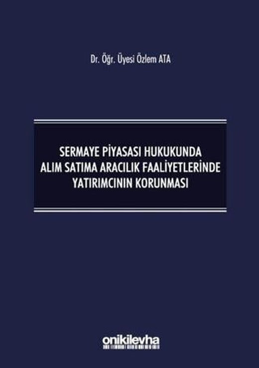 Sermaye Piyasası Hukukunda Alım Satıma Aracılık Faaliyetlerinde Yatırımcının Korunması | On İki Levha Yayınları (Ciltli)