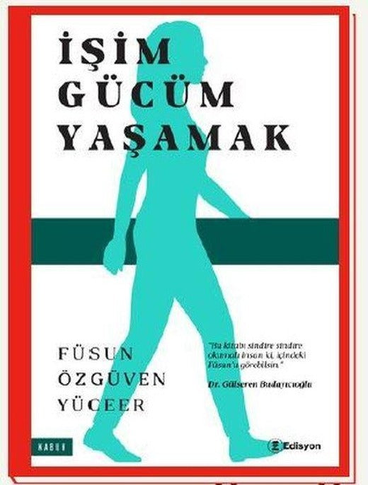İşim Gücüm Yaşamak | Edisyon Kitap (İnce Kapak)