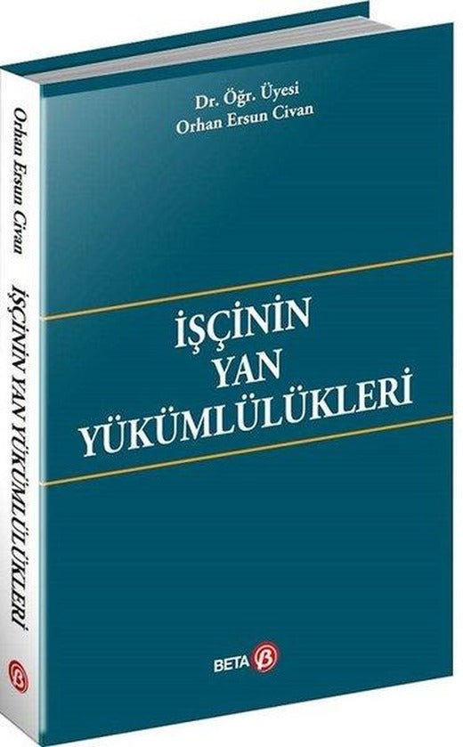 İşçinin Yan Yükümlülükleri | Beta Yayınları (İnce Kapak)