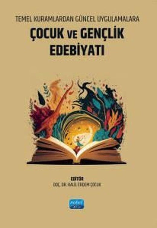 Temel Kuramlardan Güncel Uygulamalara Çocuk ve Gençlik Edebiyatı | Nobel Akademik Yayıncılık (İnce Kapak)