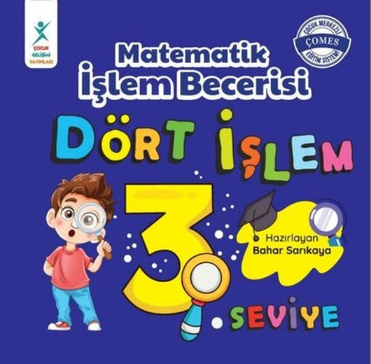 Matematik İşlem Becerisi Dört İşlem 3. Seviye 7+ Yaş | Çocuk Gelişimi Yayınları