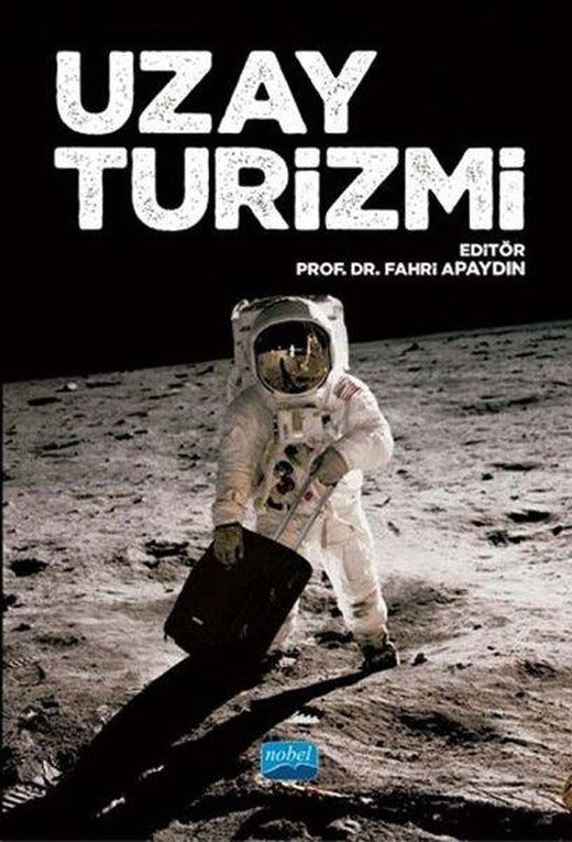 Uzay Turizmi | Nobel Akademik Yayıncılık (İnce Kapak)