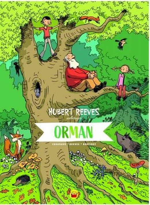 Orman: Hubert Reeves Anlatıyor | Kuraldışı Yayınları