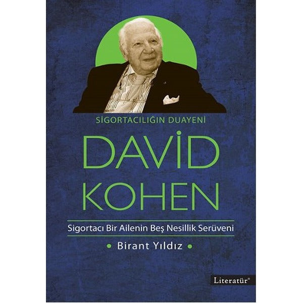 Sigortacılığın Duayeni David Kohen | Literatür Yayıncılık (İnce Kapak)