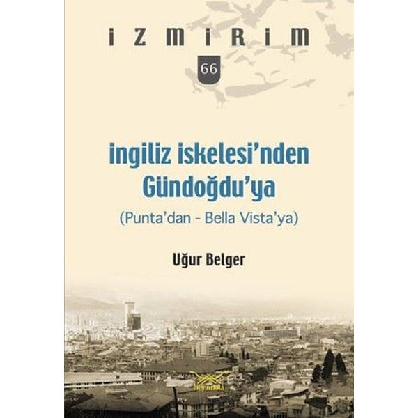 İngiliz İskelesi’nden Gündoğdu’ya