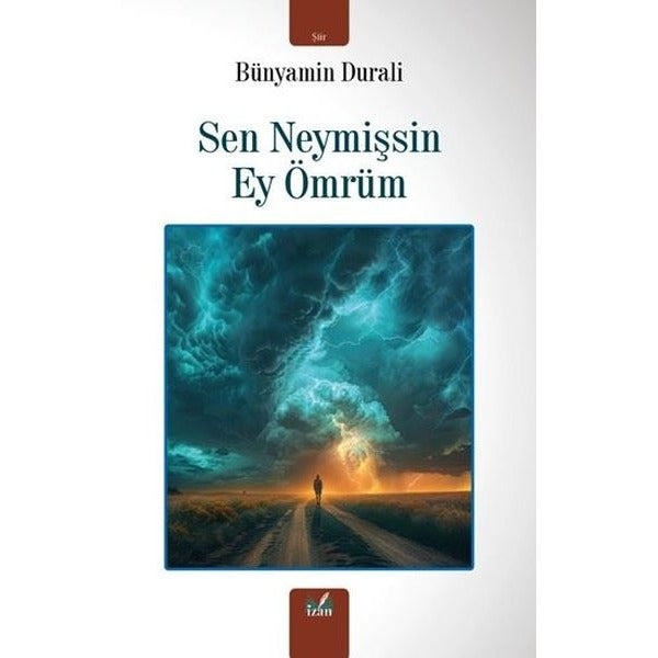 Sen Neymişsin Ey Ömrüm | İzan Yayıncılık (İnce Kapak)