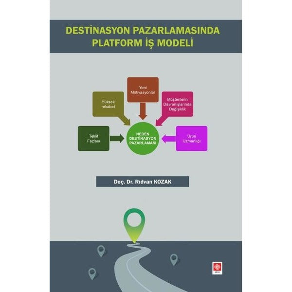 Destinasyon Pazarlamasında Platform İş Modeli | Ekin Basım Yayın (Ciltsiz)