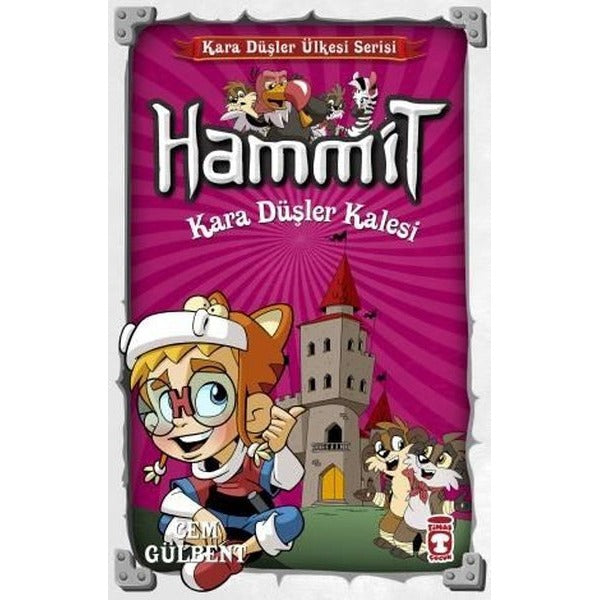 Hammit-Kara Düşler Kalesi-Kara Düşler Ülkesi Serisi | Timaş Çocuk