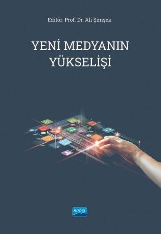 Yeni Medyanın Yükselişi | Nobel Akademik Yayıncılık (İnce Kapak)