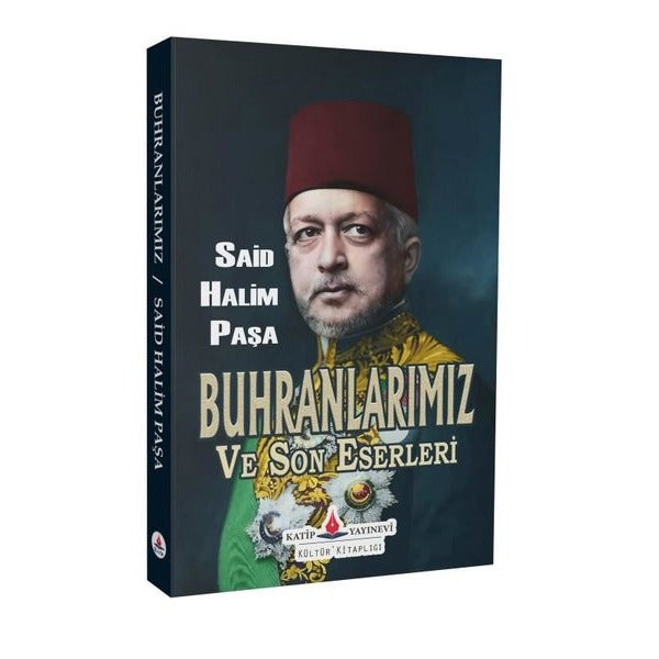 Buhranlarımız ve Son Eserleri