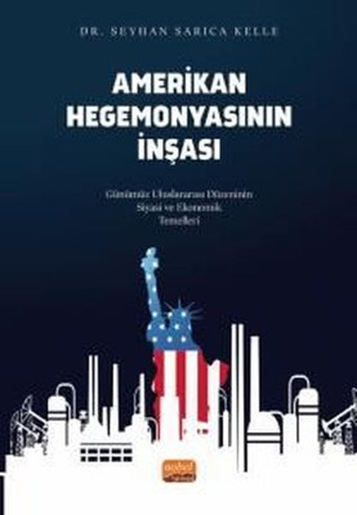 Amerikan Hegemonyasının İnşası | Nobel Bilimsel Eserler (İnce Kapak)