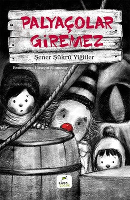 Palyaçolar Giremez | Elma Yayınevi