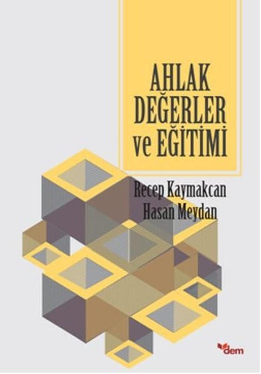 Ahlak Değerler ve Eğitimi | Dem Yayınları (İnce Kapak)
