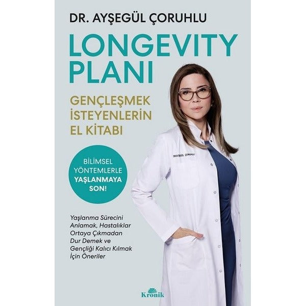 Longevity Planı - Gençleşmek İsteyenlerin El Kitabı | Kronik Kitap