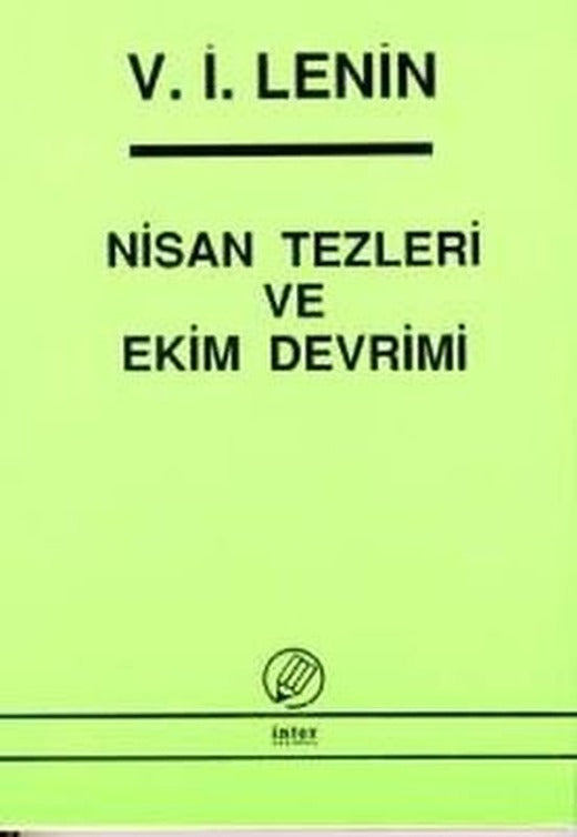 Nisan Tezleri ve Ekim Devrimi | İnter
