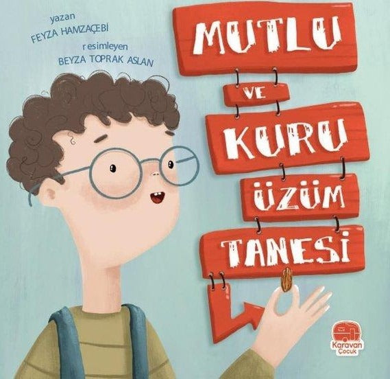 Mutlu ve Kuru Üzüm Tanesi | Karavan Çocuk (İnce Kapak)