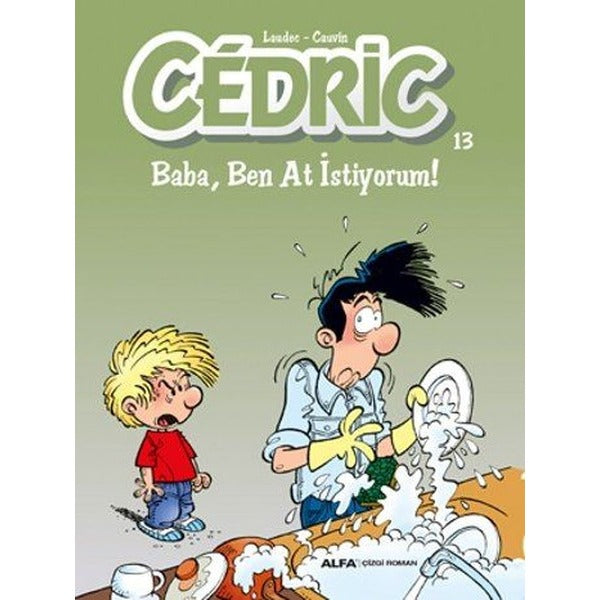 Cedric 13 Baba Ben At İstiyorum! | Alfa Yayınları