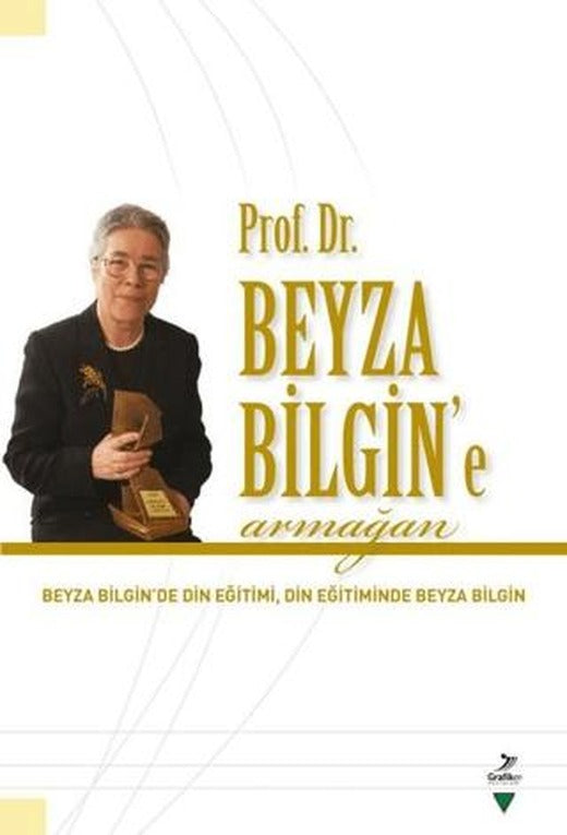 Prof. Dr. Beyza Bilgin’e Armağan