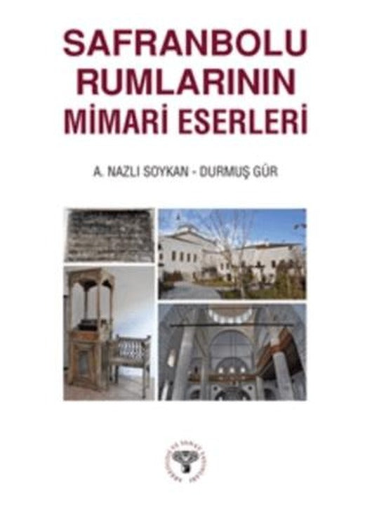 Safranbolu Rumlarının Mimari Eserleri | Arkeoloji ve Sanat Yayınları (Ciltsiz)