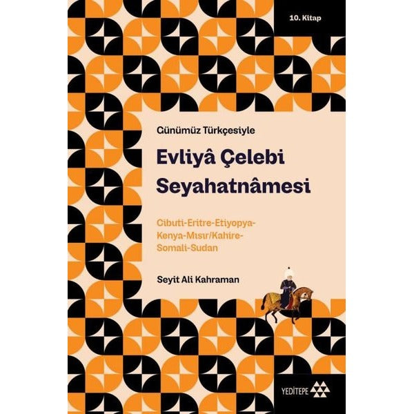 Evliya Çelebi Seyahatnamesi - Günümüz Türkçesiyle 10. Kitap | Yeditepe Yayınevi (İnce Kapak)