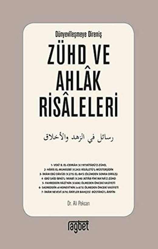 Zühd ve Ahlak Risaleleri; Dünyevileşmeye Direniş | Rağbet Yayınları (Ciltsiz)