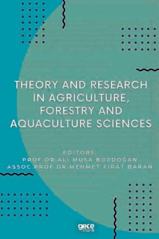 Theory and Research in Agriculture, Forestry and Aquaculture Sciences