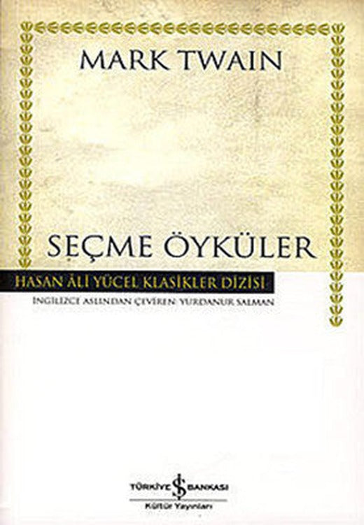 Seçme Öyküler - Hasan Ali Yücel Klasikleri | İş Bankası Kültür Yayınları