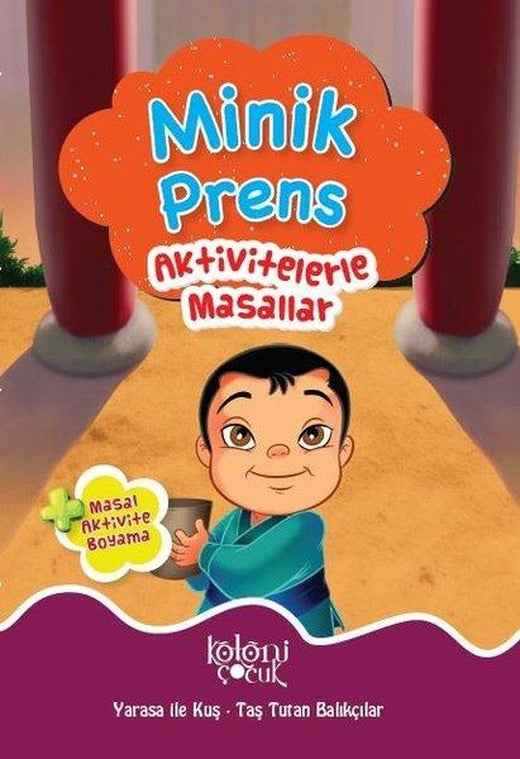 Minik Prens-Aktivitelerle Masallar | Koloni Çocuk Yayınları (İnce Kapak)