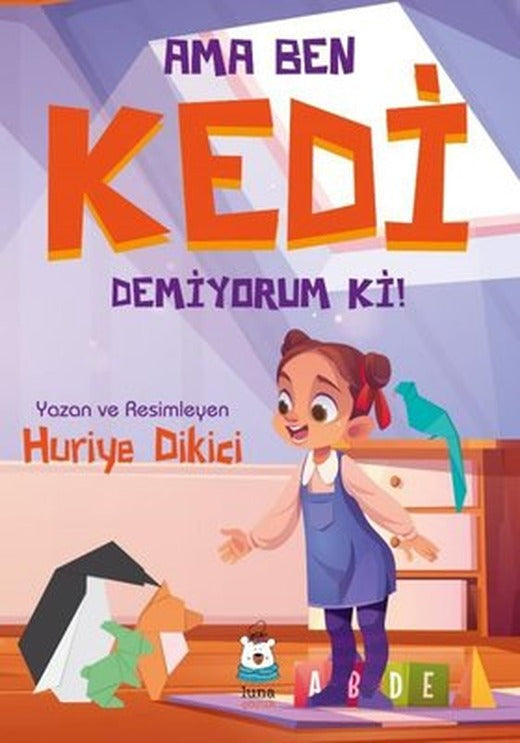 Ama Ben Kedi Demiyorum ki! | Luna Yayınları
