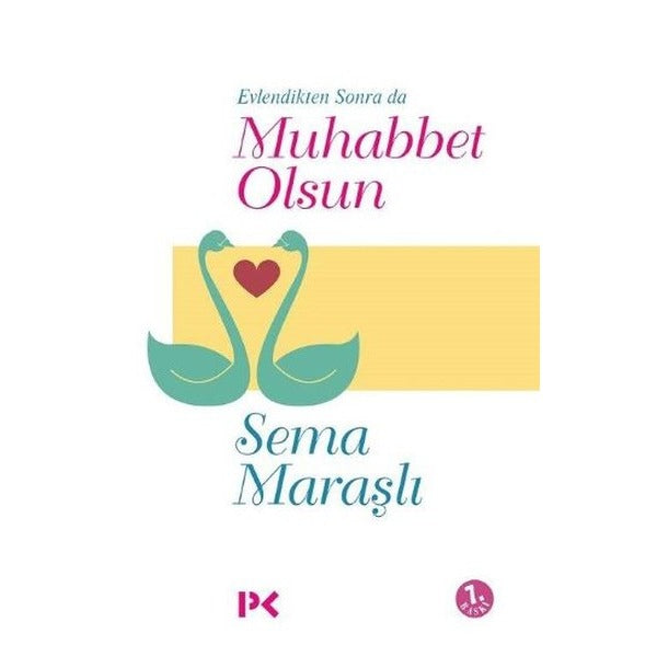 Evlendikten Sonra da Muhabbet Olsun | Profil Kitap (İnce Kapak)