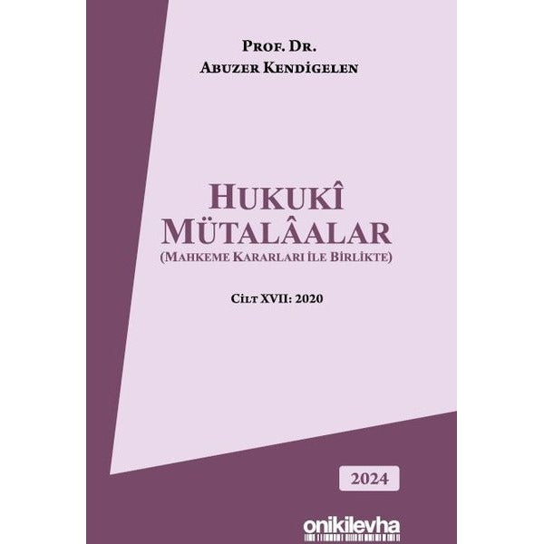 Hukuki Mütalaalar (Mahkeme Kararları ile Birlikte) Cilt 17 - 2020 | On İki Levha Yayıncılık (Ciltli)