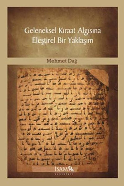Geleneksel Kıraat Algısına Eleştirel Bir Yaklaşım | İsam Yayınları (İnce Kapak)