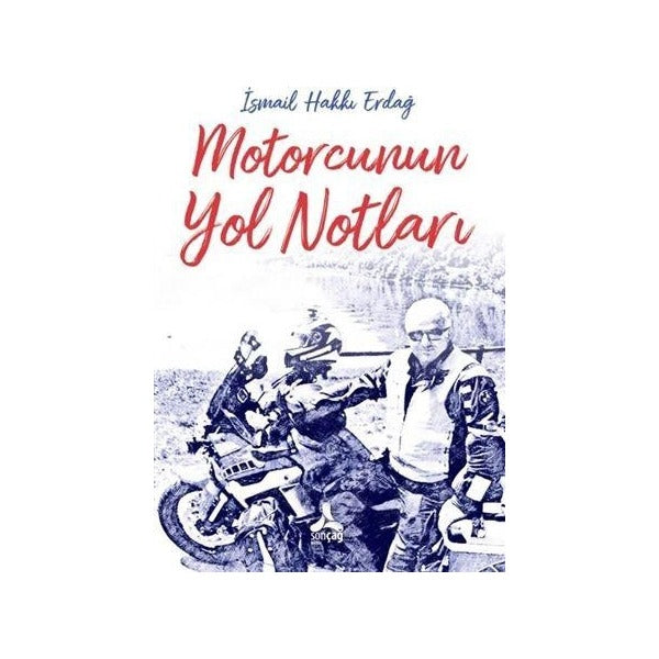 Motorcunun Yol Notları | Sonçağ Yayınları (Ciltsiz)