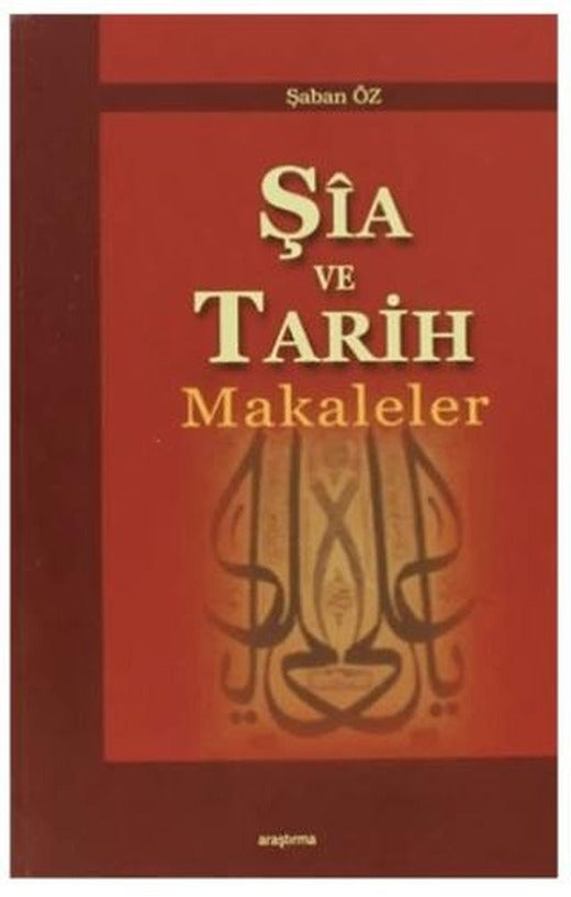 Şia ve Tarih Makaleler | Araştırma Yayınları (Ciltsiz)