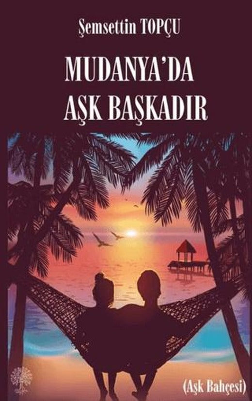 Mudanya'da Aşk Başkadır | Platanus Publishing (Ciltsiz)