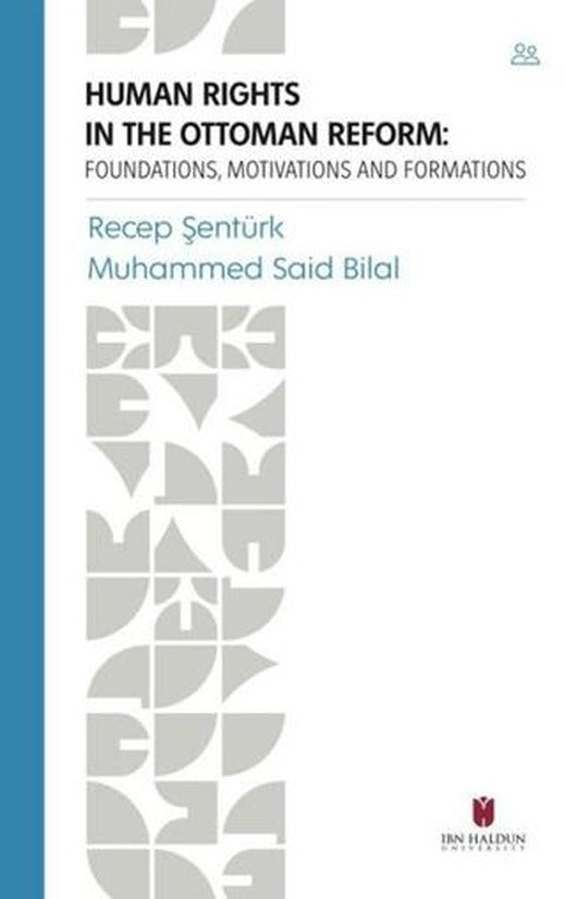 Human Rights In The Ottoman Reform | İbn Haldun Üniversitesi Yayınları (Ciltsiz)