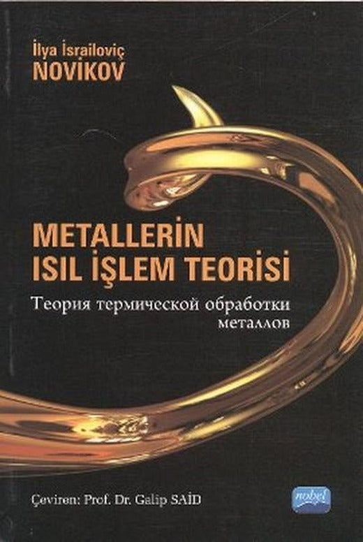 Metallerin Isıl İşlem Teorisi | Nobel Akademik Yayıncılık (İnce Kapak)