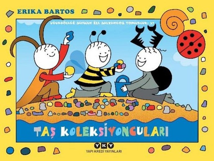 Taş Koleksiyoncuları - Uğurböceği Sevecen ile Salyangoz Tomurcuk 37 | Yapı Kredi Yayınları