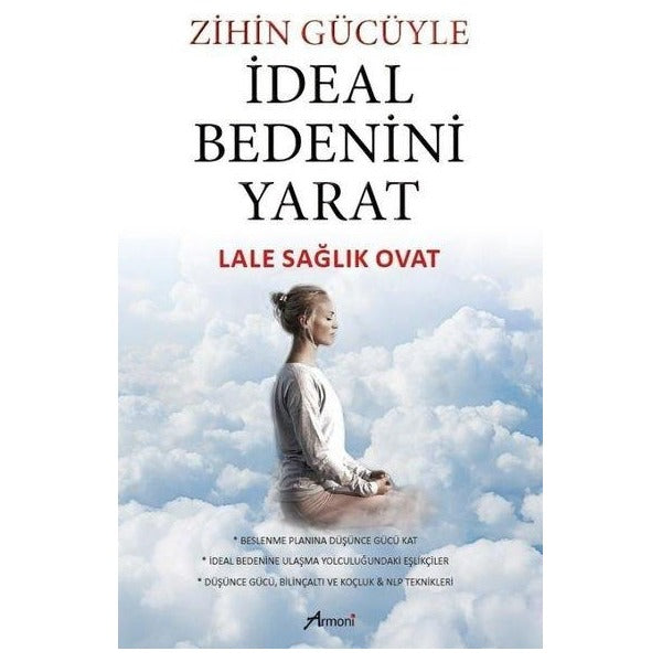 Zihin Gücüyle İdeal Bedenini Yarat | Armoni (İnce Kapak )