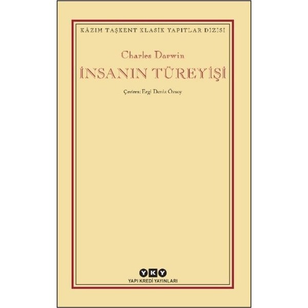 İnsanın Türeyişi - Kazım Taşkent Klasik Yapıtlar Dizisi | Yapı Kredi Yayınları (İnce Kapak)